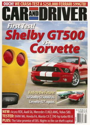 CAR & DRIVER 2006 JULY - GT500 vs. VETTE vs. GT500KR